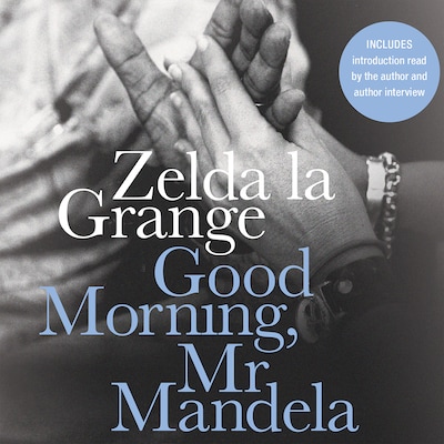 Good Morning, Mr Mandela – omslag til lydbogen af Zelda la Grange