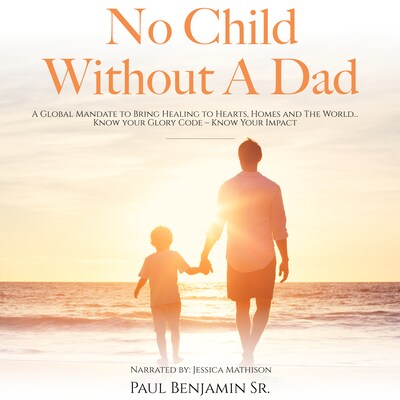 No Child Without A Dad – omslag til lydbogen af Paul Benjamin Sr.