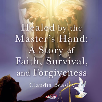 Healed by the Master's Hand – okładka audiobooka, autor Claudia Beasley