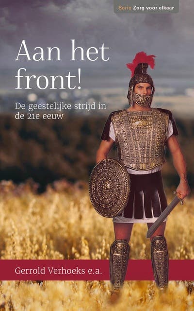 Aan het front!: De geestelijke strijd in de 21e eeuw – omslag van het luisterboek van Dr. Johan Polder,Ds. M. van Reenen,Ds. W. Visscher,Erik-Jan Verbruggen,Gerrold Verhoeks,Patrick Overeem,Steef de Bruin