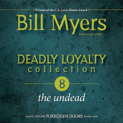 Deadly Loyalty Collection: The Undead