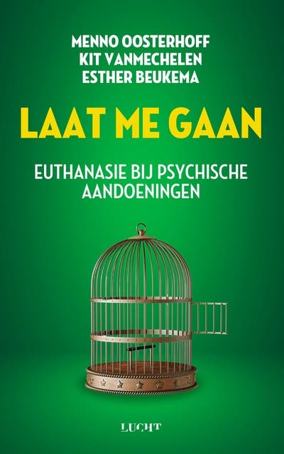 Laat me gaan: Euthanasie bij psychische aandoeningen – omslag van het luisterboek van Esther Beukema,Kit Vanmechelen,Menno Oosterhoff