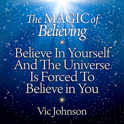 The Magic of Believing – omslag til lydbogen af Vic Johnson