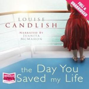 The Day You Saved My Life – okładka audiobooka, autor Louise Candlish