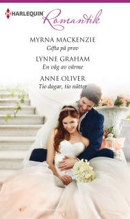 Gifta på prov / En våg av värme / Tio dagar, tio nätter – omslag till ljudboken av Anne Oliver,Lynne Graham,Myrna Mackenzie