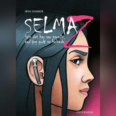 Selma Z - Hvis det her var paradis, gad jeg godt se helvede – omslag til lydbogen af Iben Harboe