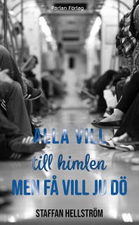 Alla vill till himlen men få vill ju dö – omslag till ljudboken av Staffan Hellström