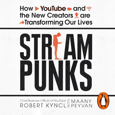 Streampunks – omslag til lydbogen af Robert Kyncl, Maany Peyvan