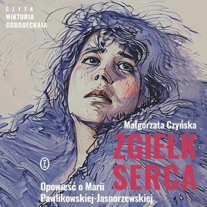 Zgiełk serca – okładka audiobooka, autor Małgorzata Czyńska