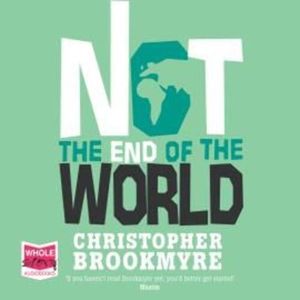 Not the End of the World – okładka audiobooka, autor Chris Brookmyre