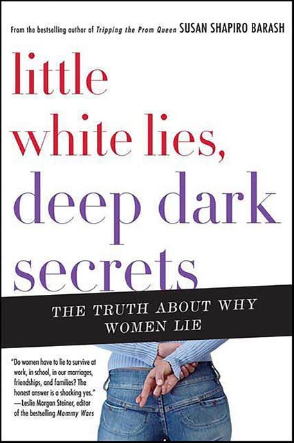 Little White Lies, Deep Dark Secrets: The Truth About Why Women Lie – omslag til lydbogen af Susan Shapiro Barash