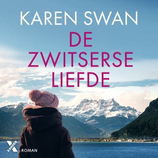 De Zwitserse liefde – omslag van het luisterboek van Karen Swan
