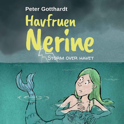 Havfruen Nerine #4: Storm over havet – omslag til lydbogen af Peter Gotthardt