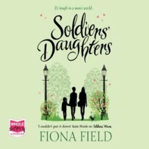 Soldiers' Daughters – okładka audiobooka, autor Fiona Field