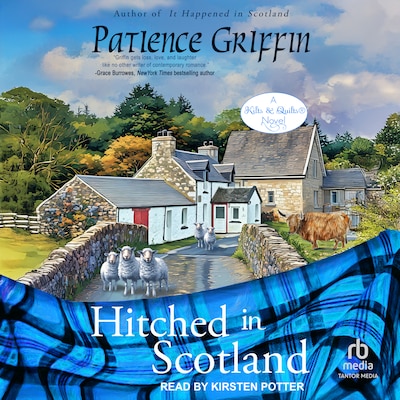 Hitched in Scotland (Kilts and Quilts Book 10) – omslag til lydbogen af Patience Griffin