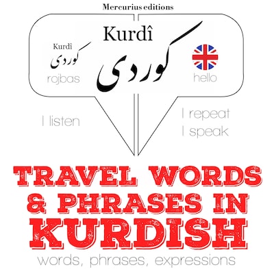 Travel words and phrases in Kurdish