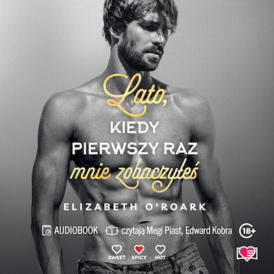 Lato, kiedy pierwszy raz mnie zobaczyłeś. Pewnego lata. Tom 5 – okładka audiobooka, autor Elizabeth O'Roark