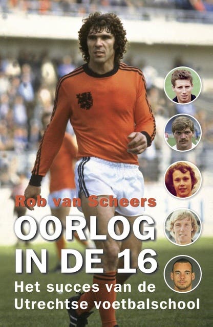 Oorlog in de 16: Het succes van de Utrechtse voetbalschool – omslag van het luisterboek van Rob van Scheers