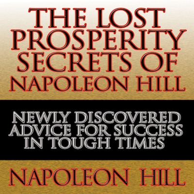 The Lost Prosperity Secrets of Napoleon Hill – omslag til lydbogen af Napoleon Hill