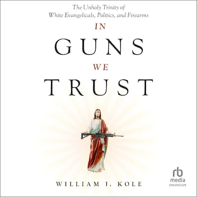 In Guns We Trust – omslag til lydbogen af William J. Kole