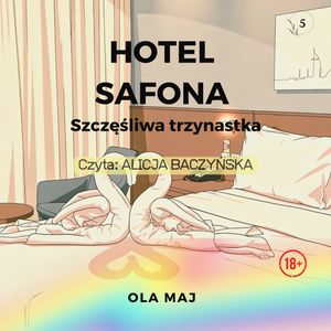Hotel Safona. Szczęśliwa trzynastka – okładka audiobooka, autor Ola Maj