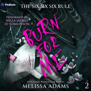 Burn for Me: The Six Six Six Rule, Book 2 – omslag till ljudboken av Melissa Adams