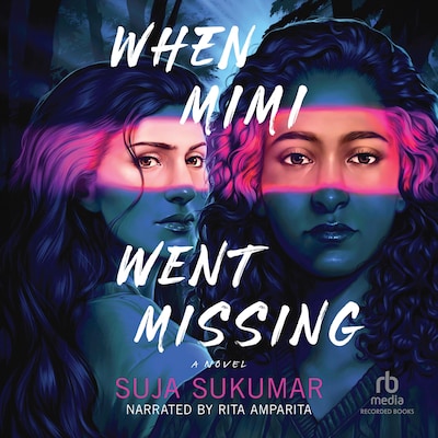 When Mimi Went Missing – omslag til lydbogen af Suja Sukumar