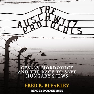 The Auschwitz Protocols – omslag til lydbogen af Fred R. Bleakley