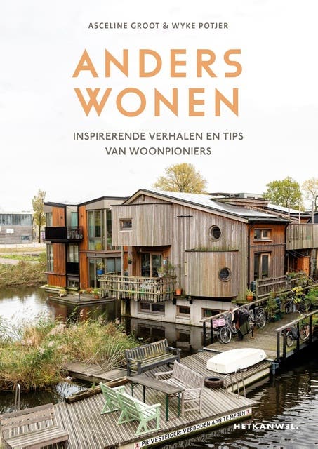 Anders Wonen: Inspirerende verhalen en tips van woonpioniers – omslag van het luisterboek van Asceline Groot,Wyke Potjer