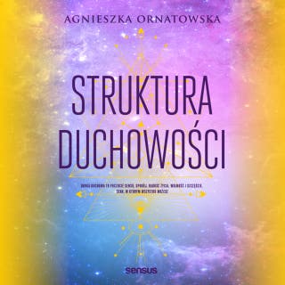 Struktura duchowości – okładka audiobooka, autor Agnieszka Ornatowska