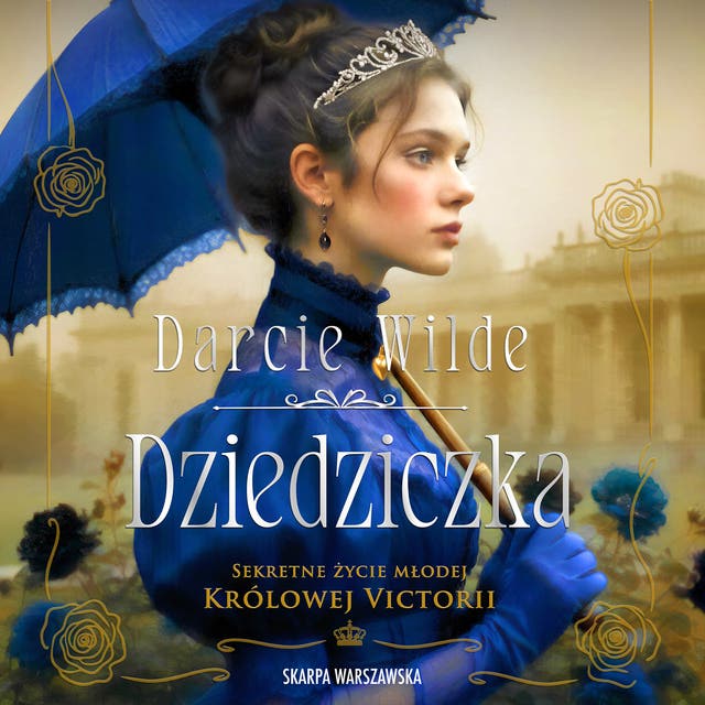 Dziedziczka – okładka audiobooka, autor Darcie Wilde