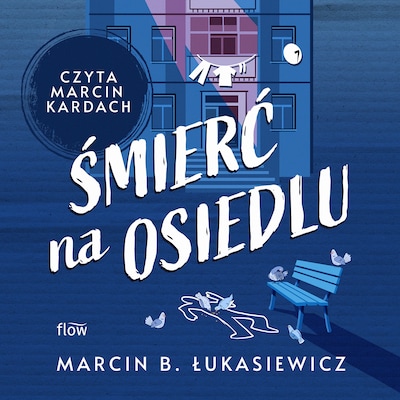 Śmierć na osiedlu – okładka audiobooka, autor Łukasiewicz Marcin