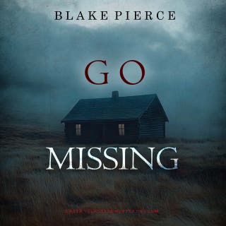 Go Missing (A Kate Valentine FBI Suspense Thriller—Book Eight)