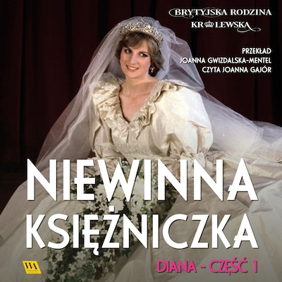 Diana. Niewinna księżniczka – okładka audiobooka, autor Brytyjska Rodzina Królewska