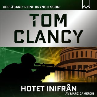 Hotet inifrån – omslag till ljudboken av Marc Cameron,Tom Clancy