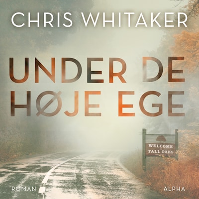 Under de høje ege – omslag til lydbogen af Chris Whitaker