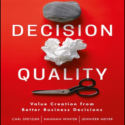 Decision Quality – omslag til lydbogen af Jennifer Meyer, Carl Spetzler, Hannah Winter
