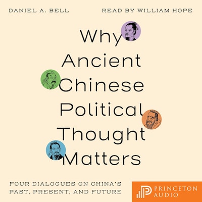 Why Ancient Chinese Political Thought Matters – omslag til lydbogen af Daniel A. Bell