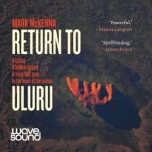Return to Uluru – okładka audiobooka, autor Mark McKenna