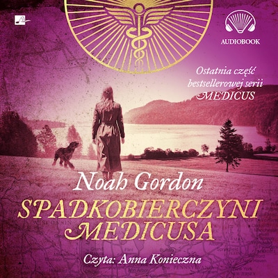 Spadkobierczyni Medicusa – okładka audiobooka, autor Noah Gordon