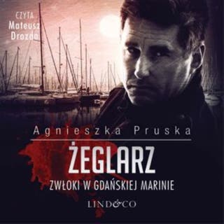 Żeglarz. Komisarz Barnaba Uszkier (3) – okładka audiobooka, autor Agnieszka Pruska