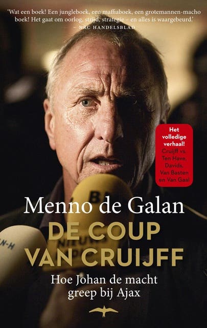 De coup van Cruijff: hoe Johan de macht greep bij Ajax – omslag van het luisterboek van Menno de Galan