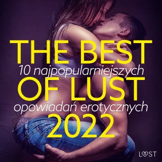 THE BEST OF LUST 2022: 10 najpopularniejszych opowiadań erotycznych – okładka audiobooka, autor LUST authors