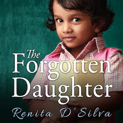 The Forgotten Daughter – omslag til lydbogen af Renita D'Silva