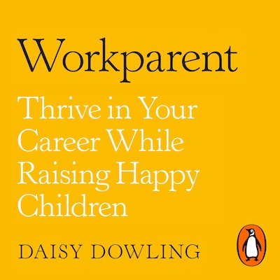 Workparent – omslag til lydbogen af Daisy Dowling