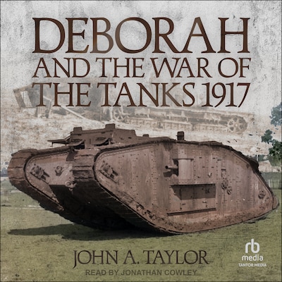 Deborah and the War of the Tanks 1917 – omslag til lydbogen af John A. Taylor