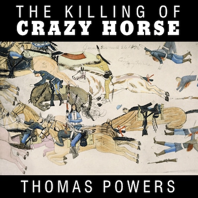 The Killing of Crazy Horse – omslag til lydbogen af Thomas Powers