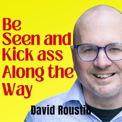 Be Seen and Kick Ass Along the Way