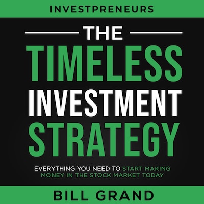 The Timeless Investment Strategy – omslag til lydbogen af Bill Grand
