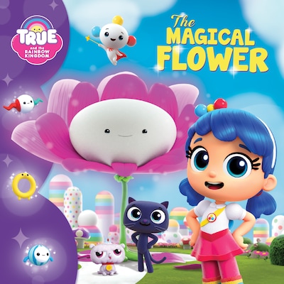 True and the Rainbow Kingdom: The Magical Flower – omslag til lydbogen af Anne Paradis